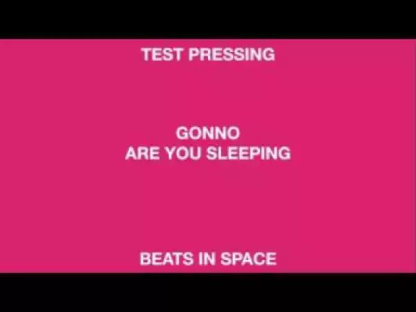 Gonno - Are You Asleep